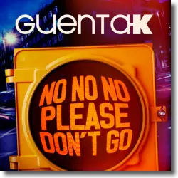 Cover: Guenta K - No No No (Please Don't Go)