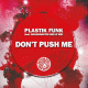 Plastik Funk feat. Grandmaster Melle Mel – Don't Push Me