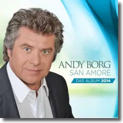 Cover: Andy Borg - San Amore (Das Album 2014)