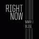Cover: Mary J. Blige - Right Now