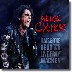 Cover: Alice Cooper - Raise The Dead - Live From Wacken Open Air 2013