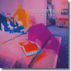 Cover: Triggerfinger - Off The Rack