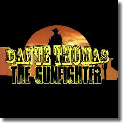 Cover: Dante Thomas - The Gunfighter