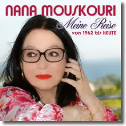 Cover: Nana Mouskouri - Meine Reise von 1962 bis heute