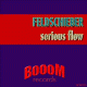 Feldschieber – Serious Flow