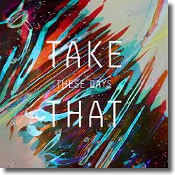 Cover: Take That - These Days