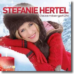 Cover: Stefanie Hertel - Dezembergefühl