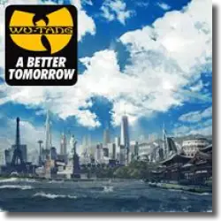 Cover: Wu-Tang Clan - A Better Tomorrow