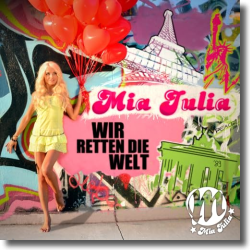 Cover: Mia Julia - Wir retten die Welt