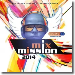 Cover: Various Artists - sunshine live Mix Mission 2014