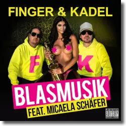 Cover: Finger & Kadel feat. Micaela Schäfer - Blasmusik