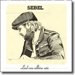Cover: Sebel - Lied vom alleine sein