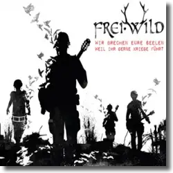 Cover: Frei.Wild - Wir brechen eure Seelen