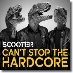 Cover: Scooter - Can't Stop The Hardcore