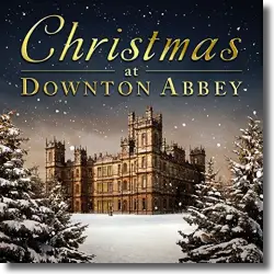 Cover: Various Artists - Christmas At Downton Abbey