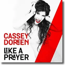 Cover: Cassey Doreen - Like A Prayer