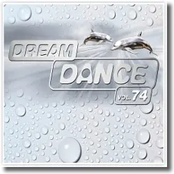 Cover: Various Artists - Dream Dance Vol. 74