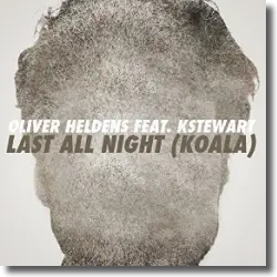 Cover: Oliver Heldens feat. KStewart - Last All Night (Koala)