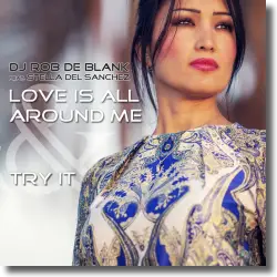 Cover: DJ Rob De Blank feat. Stella del Sanchez - Try It