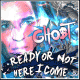 Gho$t – Ready Or Not Here I Come