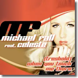 Cover: Michael Fall feat. Celeste - (Treshold) When You Touch Me There