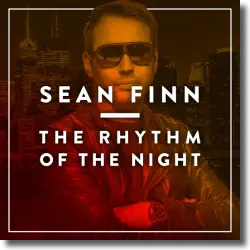 Cover: Sean Finn - The Rhythm Of The Night