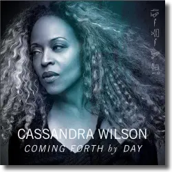 Cover: Cassandra Wilson - Coming Forth By Day