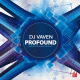 DJ Vaven – Profound