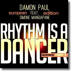 Cover: Damon Paul feat. Simone Mangiapane & Tony T. - Rhythm Is A Dancer (European Edition)