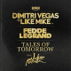Dimitri Vegas & Like Mike vs. Fedde Le Grand feat. Julian Perretta – Tales Of Tomorrow