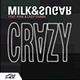 Milk & Sugar feat. Ayak & Lady Chann – Crazy