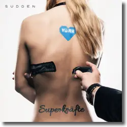 Cover: Sudden - Superkräfte