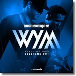 Cover: Cosmic Gate - Wake Your Mind Sessions 001