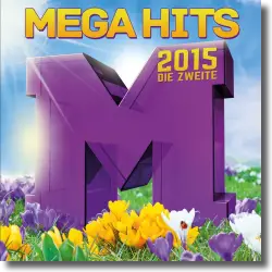 Cover: Various Artists - MegaHits 2015 - Die Zweite