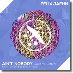 Cover: Felix Jaehn feat. Jasmine Thompson - Ain't Nobody (Loves Me Better)