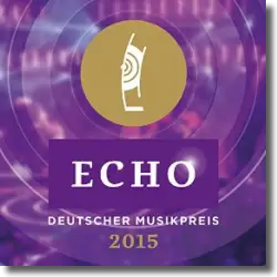 Cover: Various Artists - ECHO - Deutscher Musikpreis 2015