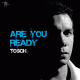 Tosch – Are You Ready