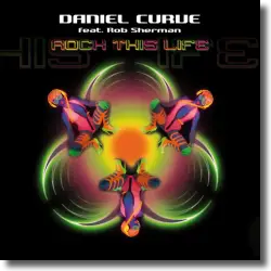 Cover: Daniel Curve feat. Rob Sherman - Rock This Life