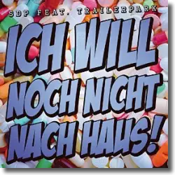 Cover: SDP feat. Trailerpark - Ich will noch nicht nach Haus!