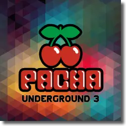 Cover: Various Artists - Pacha Underground 3 (The Best of Deep & House)