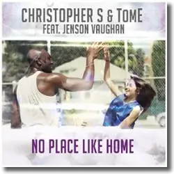 Cover: Christopher S & TomE feat. Jenson Vaughan - No Place Like Home