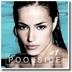 Cover: Various Artists - Poolside #1
