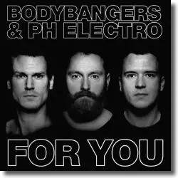 Cover: Bodybangers & PH Electro - For You