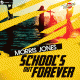Morris Jones – School's Out Forever