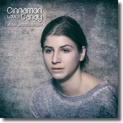 Cover: Cinnamon Loves Candy - All Our Secrets Remain