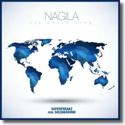 Cover: Superfreakz feat. Solid&Sound - Nagila (One World Song)