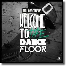 Cover: ItaloBrothers - Welcome To The Dancefloor