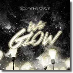 Cover: Good Weather Forecast - We Glow