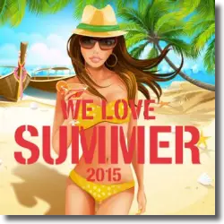 Cover: Various Artists - WE LOVE Summer 2015