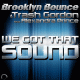 Brooklyn Bounce & Trash Gordon feat. Alexandra Prince – We Got That Sound